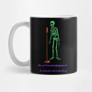 “Why Can’t Karen’s Find Anything Humerus?” Skeleton Stand-Up Comedian Mug